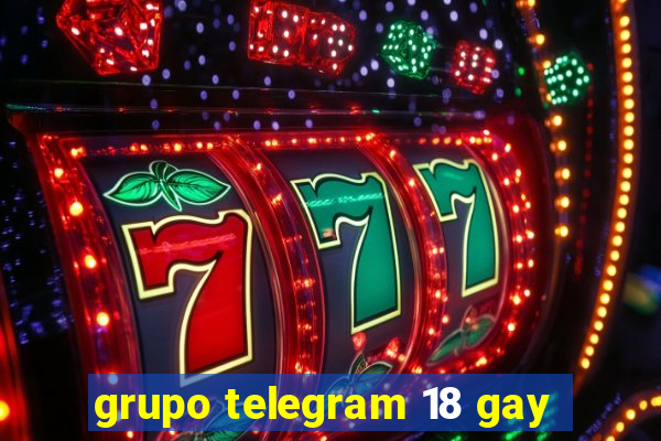 grupo telegram 18 gay